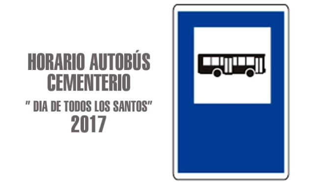 HORARIO AUTOBÚS CEMENTERIO” DIA DE TODOS LOS SANTOS” 2017