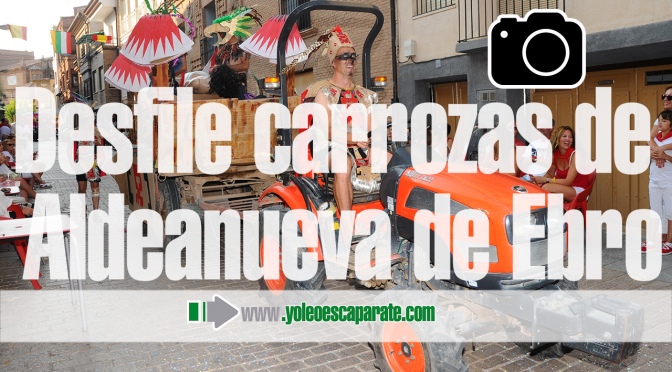 Galería: Gran desfile de carrozas en Aldeanueva de Ebro