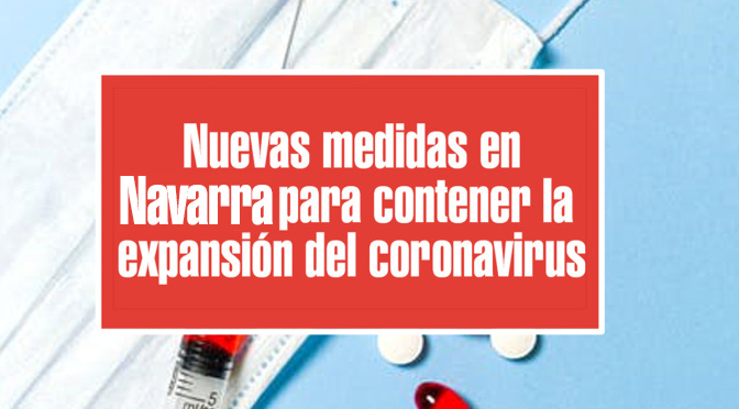 En vigor las nuevas medidas preventivas para hacer frente al COVID-19 en Navarra